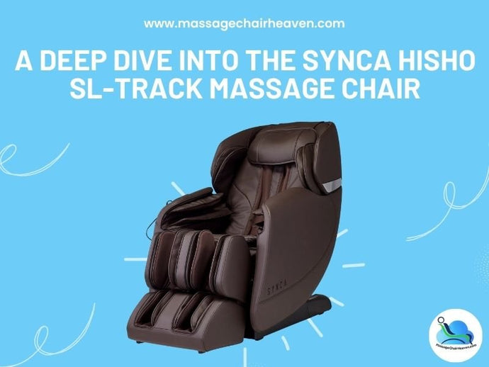 A Deep Dive Into the Synca HISHO SL-Track Massage Chair