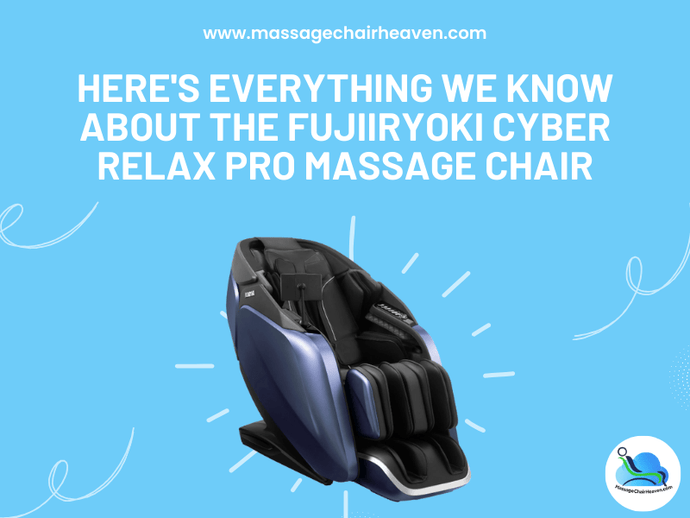 Here's Everything We Know About the Fujiiryoki Cyber Relax Pro Massage Chair