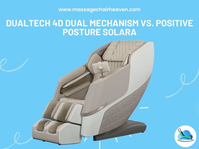 DualTech 4D Dual Mechanism vs. Positive Posture Solara
