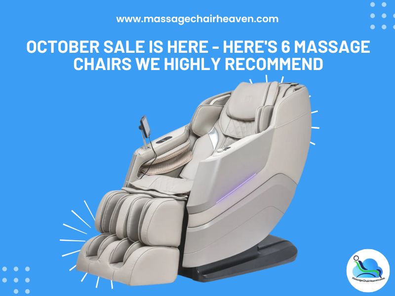October Sale is Here - Here's 6 Massage Chairs We Highly Recommend Massage Chair Heaven