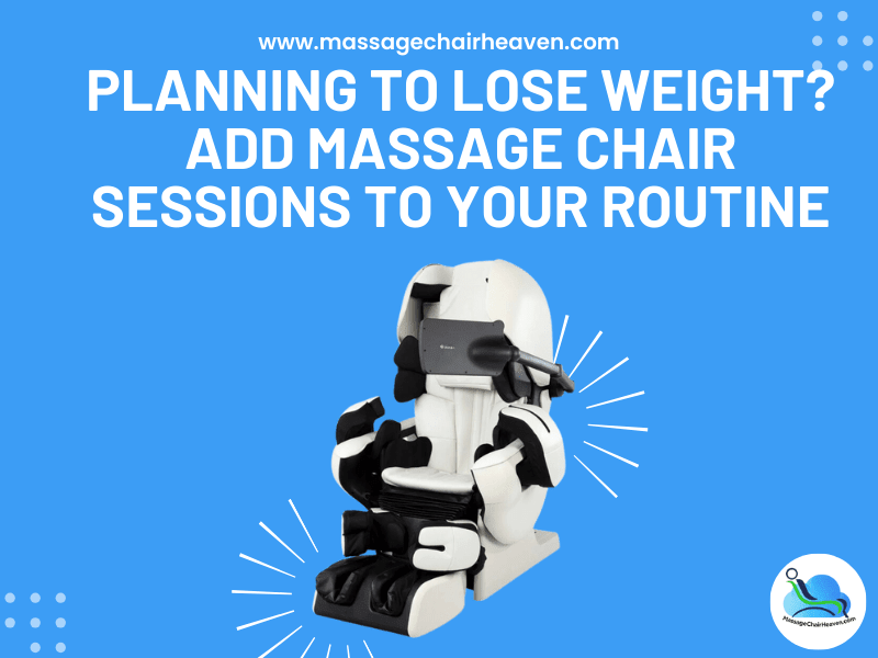 Planning To Lose Weight? - Add Massage Chair Sessions to Your Routine