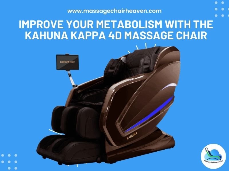 Improve Your Metabolism with the Kahuna Kappa 4D Massage Chair - Massage Chair Heaven