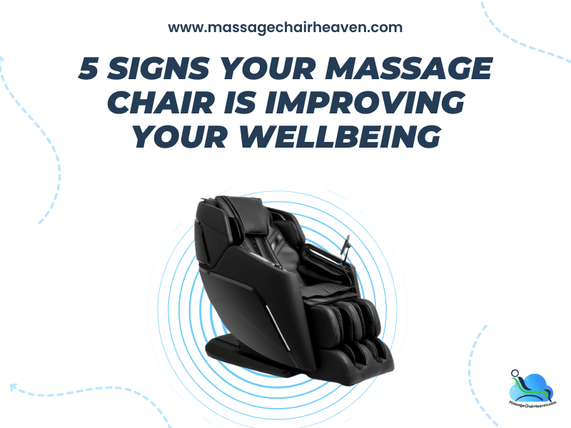 5 Signs Your Massage Chair is Improving Your Wellbeing