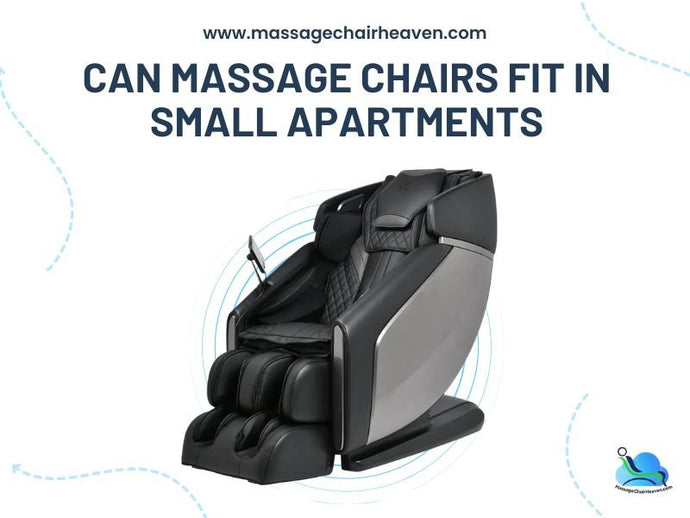 Can Massage Chairs Fit in Small Apartments
