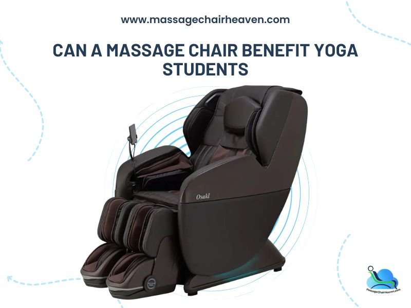 Can a Massage Chair Benefit Yoga Students