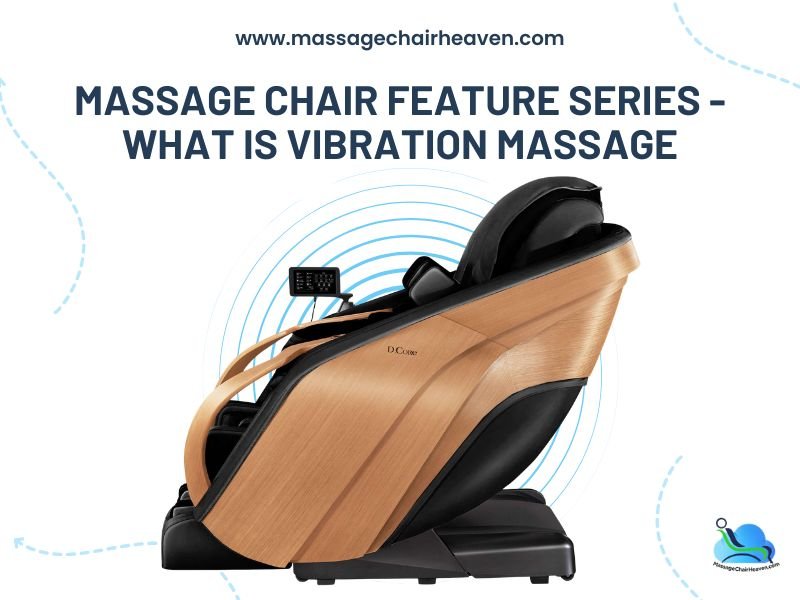 Massage Chair Feature Series - What is Vibration Massage