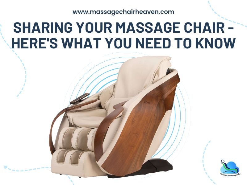 Sharing Your Massage Chair - Here's What You Need to Know