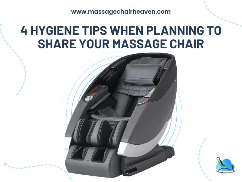 4 Hygiene Tips When Planning to Share Your Massage Chair