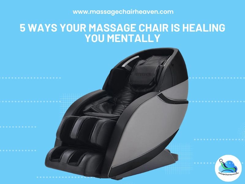 5 Ways Your Massage Chair is Healing You Mentally - Massage Chair Heaven