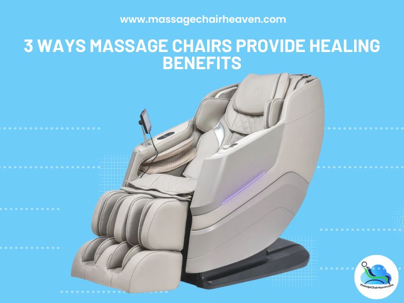3 Ways Massage Chairs Provide Healing Benefits