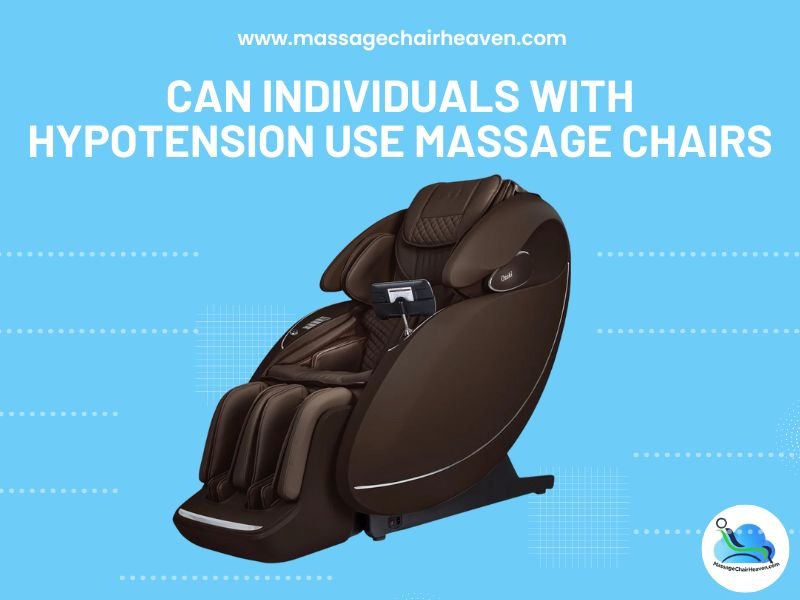 Can Individuals with Hypotension Use Massage Chairs - Massage Chair Heaven