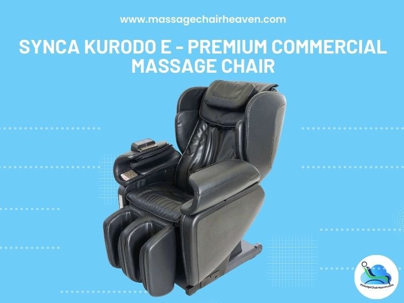 Synca Kurodo E - Premium Commercial Massage Chair