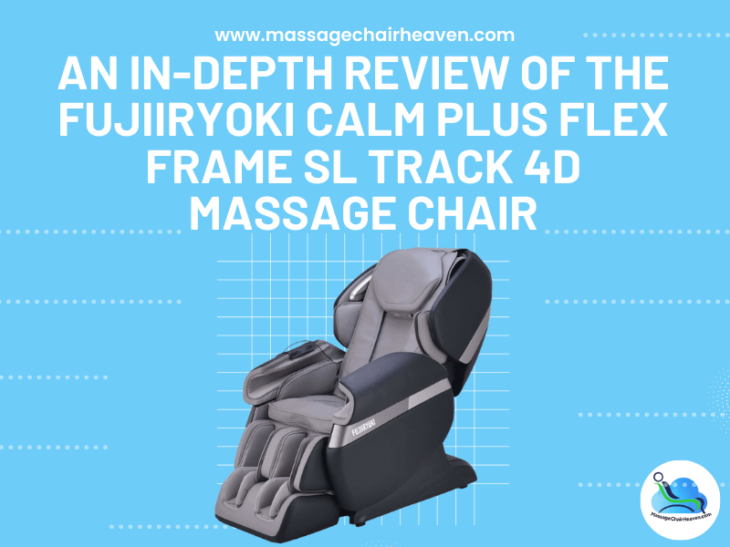 An In-depth Review of The Fujiiryoki Calm Plus Flex Frame SL Track 4D