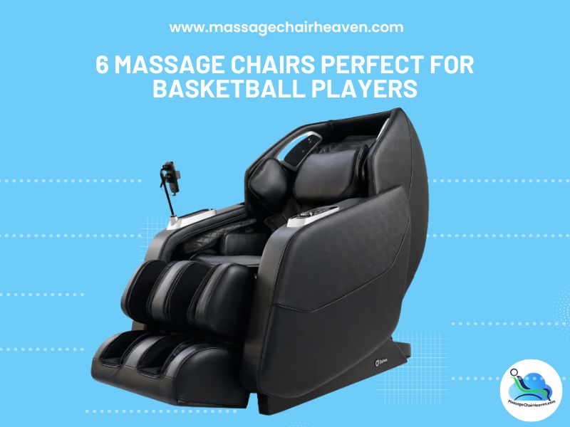 6 Massage Chairs Perfect for Basketball Players