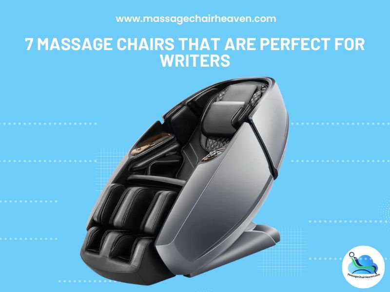 7 Massage Chairs that are Perfect for Writers