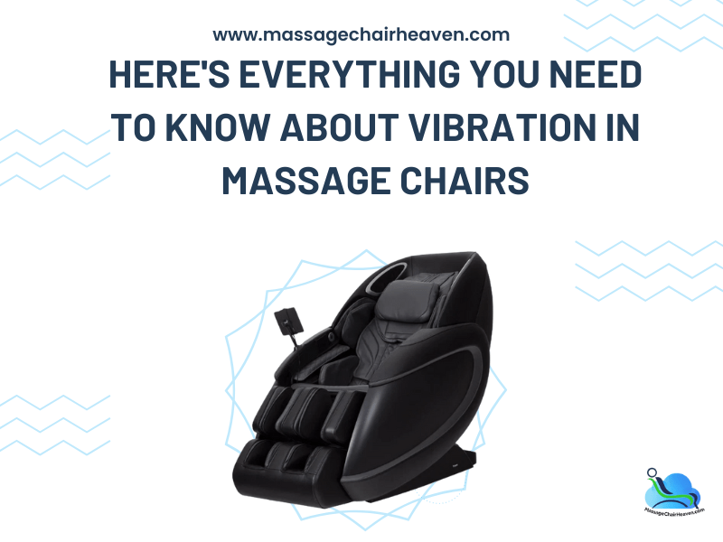 Here's Everything You Need to Know About Vibration in Massage Chairs Here's Everything You Need to Know About Vibration in Massage Chairs