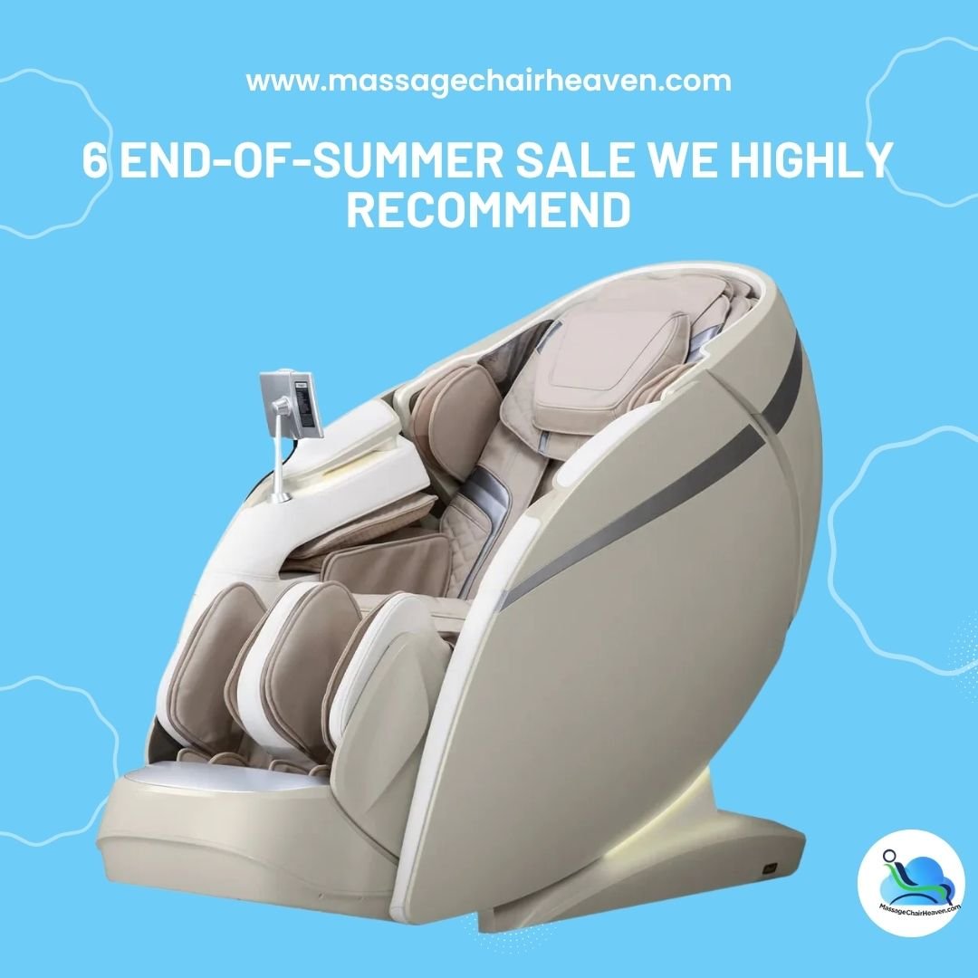 6 End-of-Summer Sale We Highly Recommend - Massage Chair Heaven