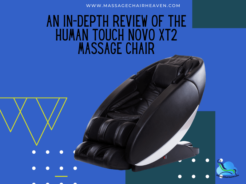 An In-depth Review Of The Human Touch Novo XT2 Massage Chair - Massage Chair Heaven