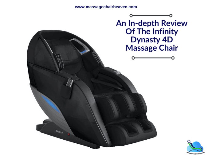 An In-depth Review Of the Infinity Dynasty 4D Massage Chair