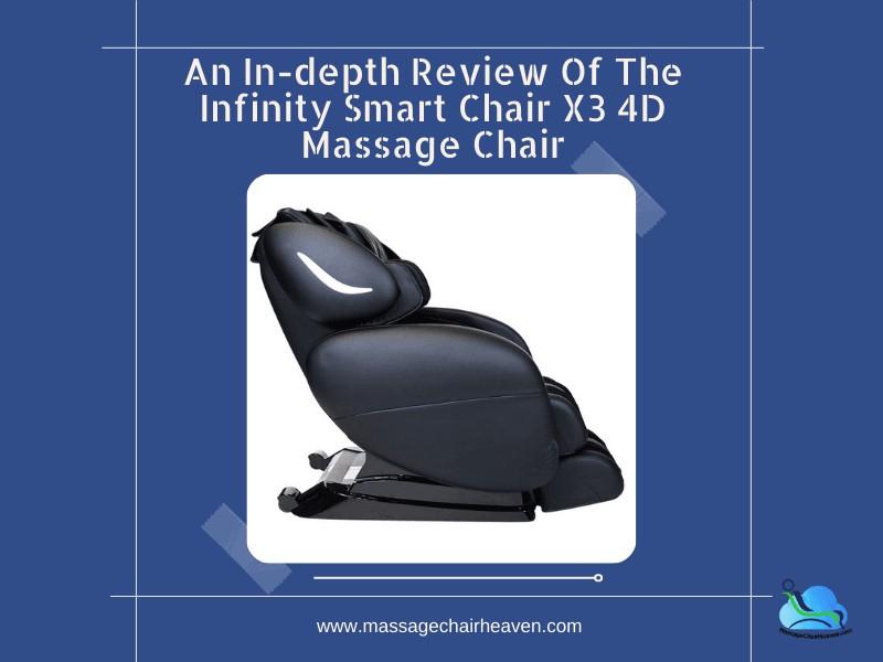 An In-depth Review Of The Infinity Smart Chair X3 4D Massage Chair