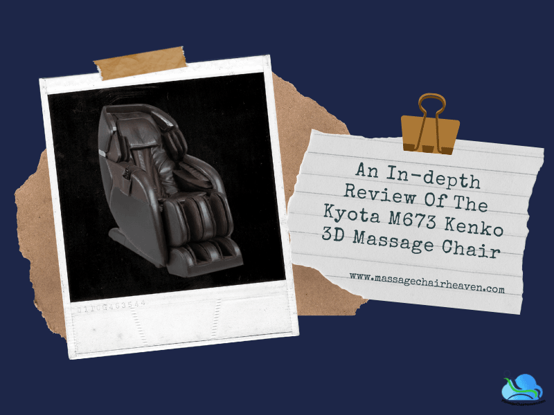 An In-depth Review Of The Kyota M673 Kenko 3D Massage Chair