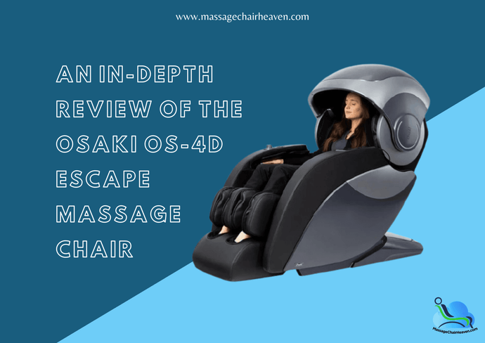 An In-depth Review Of The Osaki OS-4D Escape Massage Chair