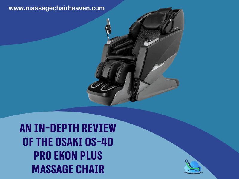 An In-depth Review of the Osaki OS-4D Pro Ekon Plus Massage Chair