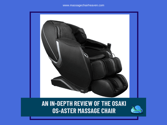 An In-depth Review of The Osaki OS-ASTER Massage Chair