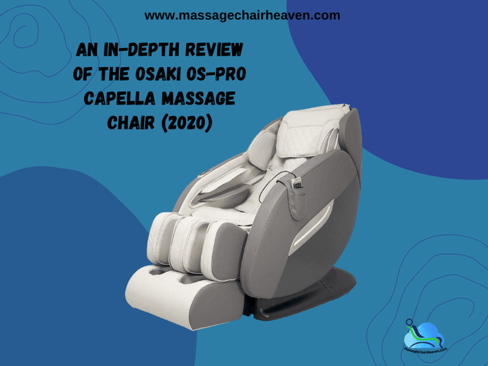 An In-depth Review of The Osaki OS-PRO Capella Massage Chair