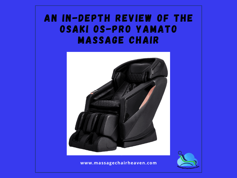 An In-depth Review of The Osaki OS-PRO Yamato Massage Chair - Massage Chair Heaven