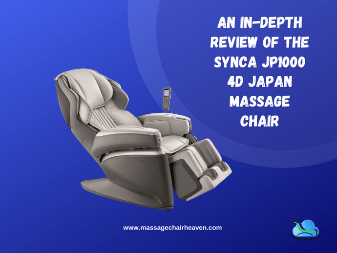 An In-depth Review of the Synca JP1000 4D Japan Massage Chair