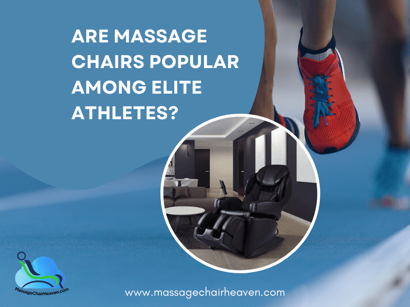 Are Massage Chairs Popular Among Elite Athletes? - Massage Chair Heaven