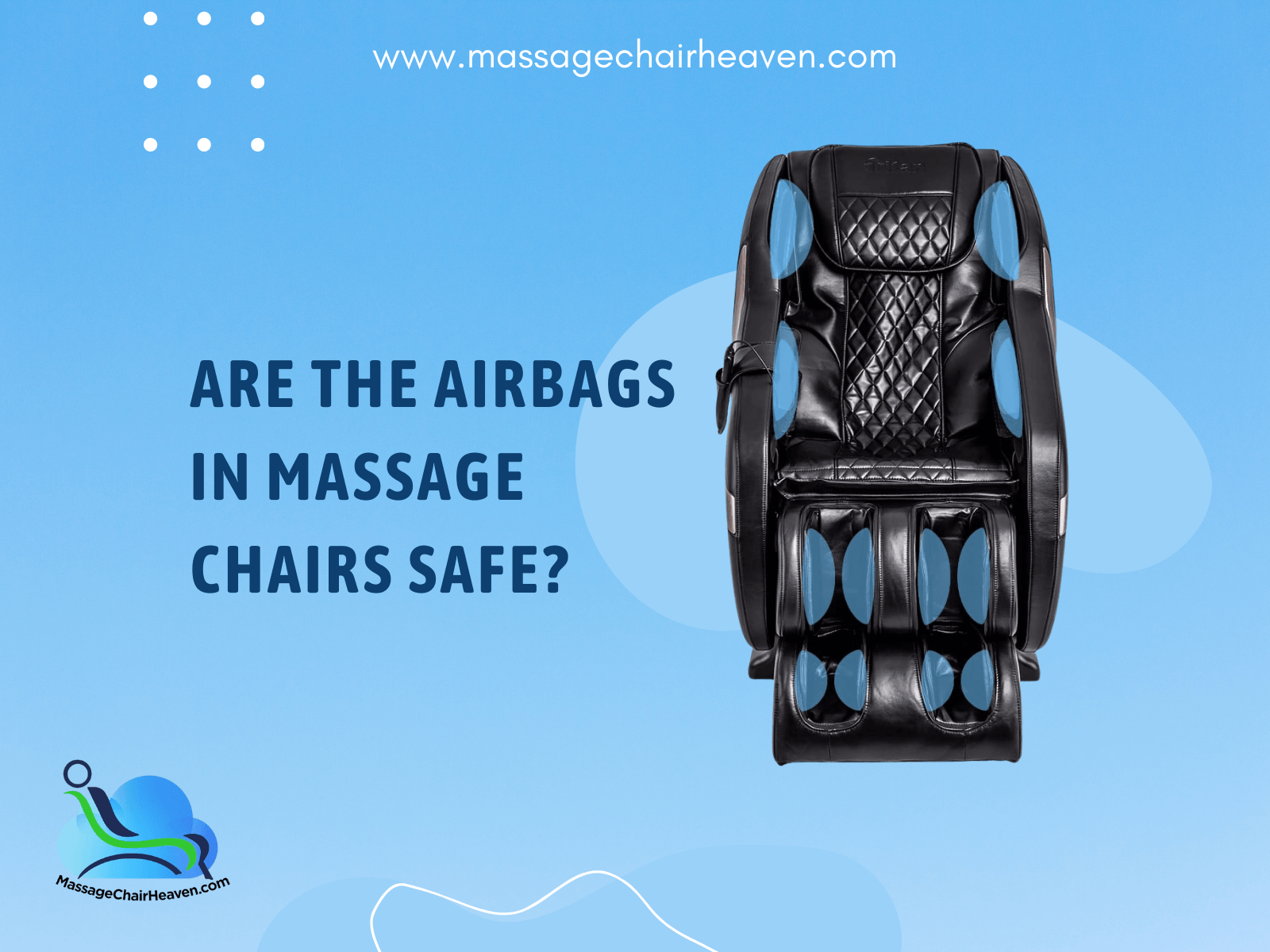 Are The Airbags in Massage Chairs Safe? - Massage Chair Heaven