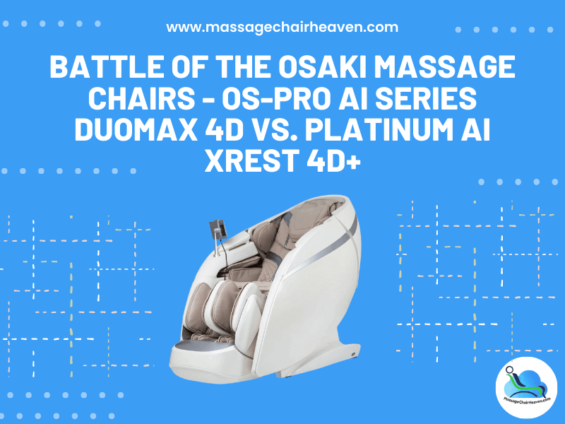 Osaki Massage Chairs - OS-Pro Ai Series DuoMax 4D vs. Platinum Ai Xrest 4D+