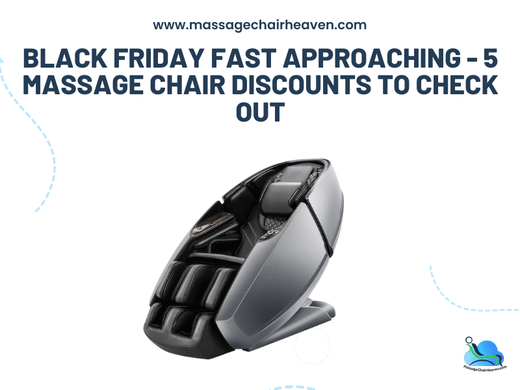 Black Friday Fast Approaching - 5 Massage Chair Discounts to Check Out