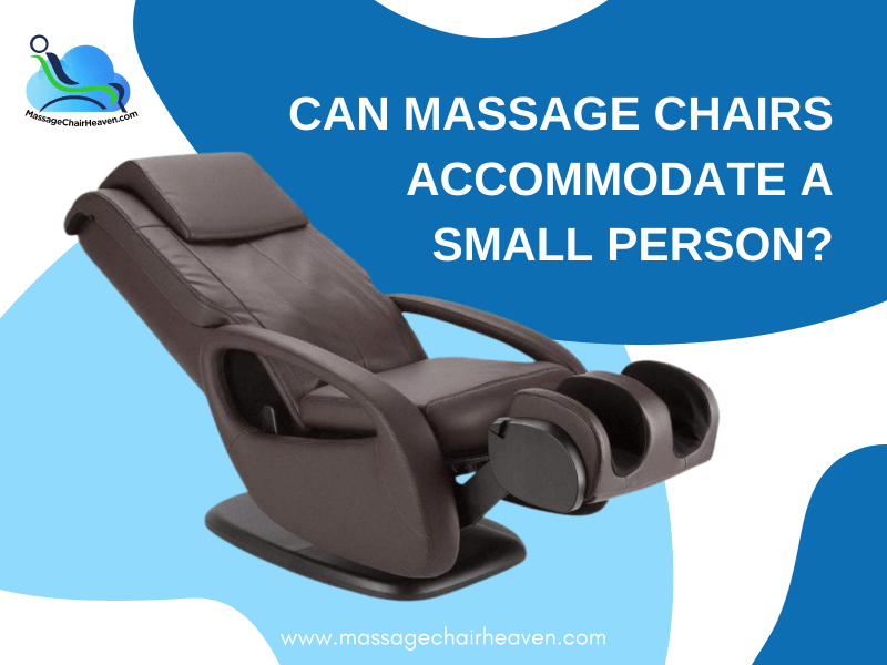 Can Massage Chairs Accommodate a Small Person? - Massage Chair Heaven
