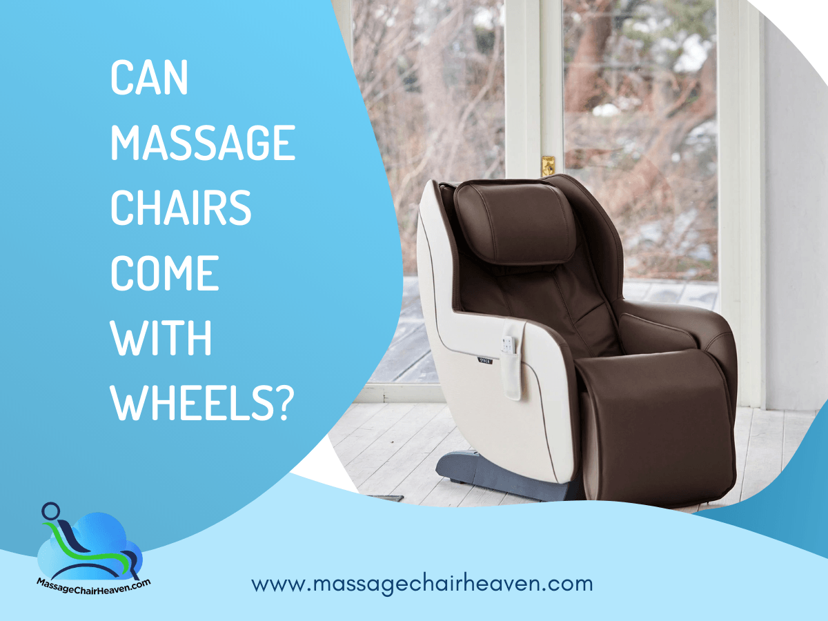 Can Massage Chairs Come with Wheels? - Massage Chair Heaven