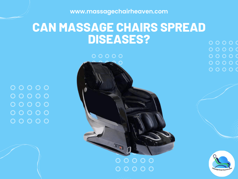 Can Massage Chairs Spread Diseases ?