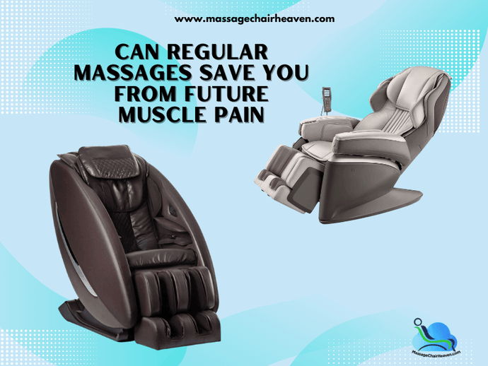 Can Regular Massages Save You From Future Muscle Pain ?