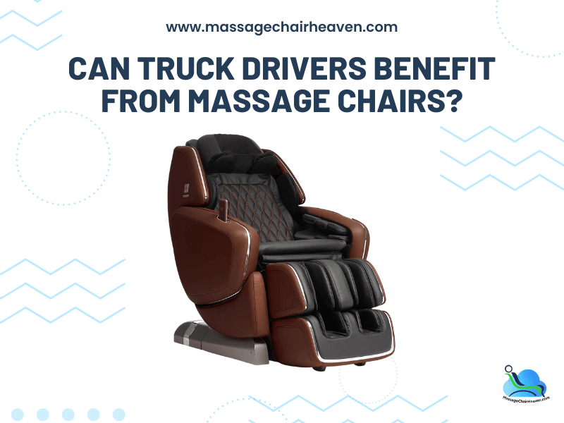 https://www.massagechairheaven.com/cdn/shop/articles/can-truck-drivers-benefit-from-massage-chairs-627144.png?v=1689488764