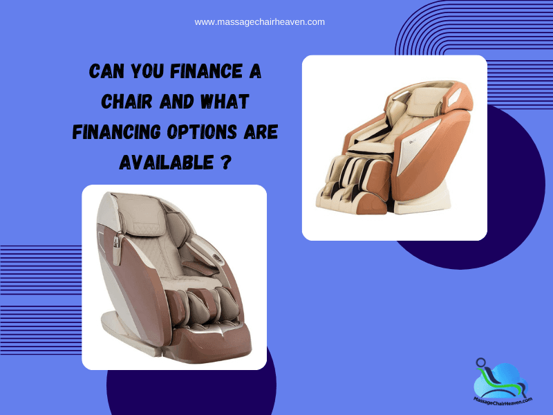 Can You Finance A Chair And What Financing Options Are Available ?