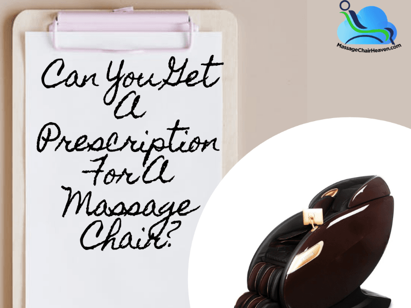 Can You Get A Prescription For A Massage Chair?