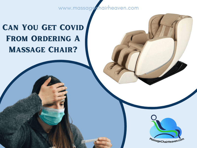 Can You Get COVID From Ordering A Massage Chair?