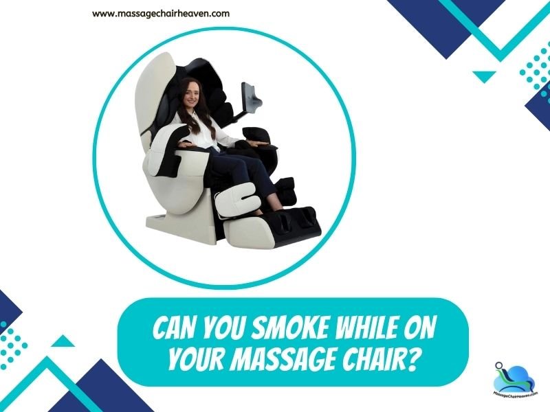 Can You Smoke While on Your Massage Chair - Massage Chair Heaven
