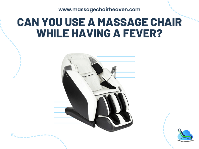 Can You Use a Massage Chair While Having a Fever