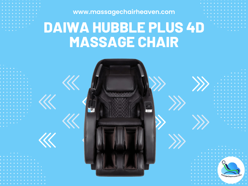 Daiwa Hubble Plus 4D Massage Chair - Massage Chair Heaven