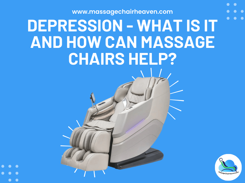 Depression - What Is It and How Can Massage Chairs Help?