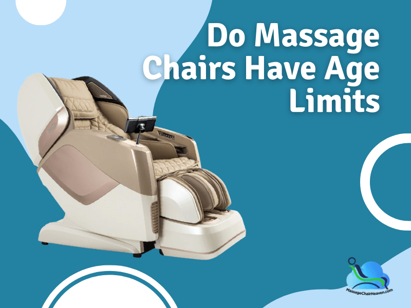 Do Massage Chairs Have Age Limits - Massage Chair Heaven