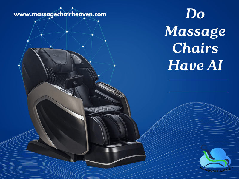 Do Massage Chairs Have AI (Artificial Intelligence) ?