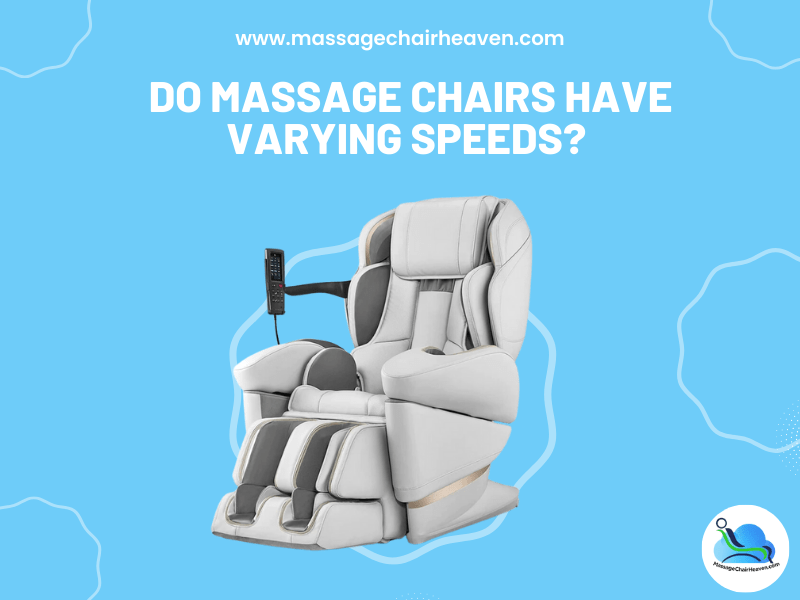 Do Massage Chairs Have Varying Speeds
